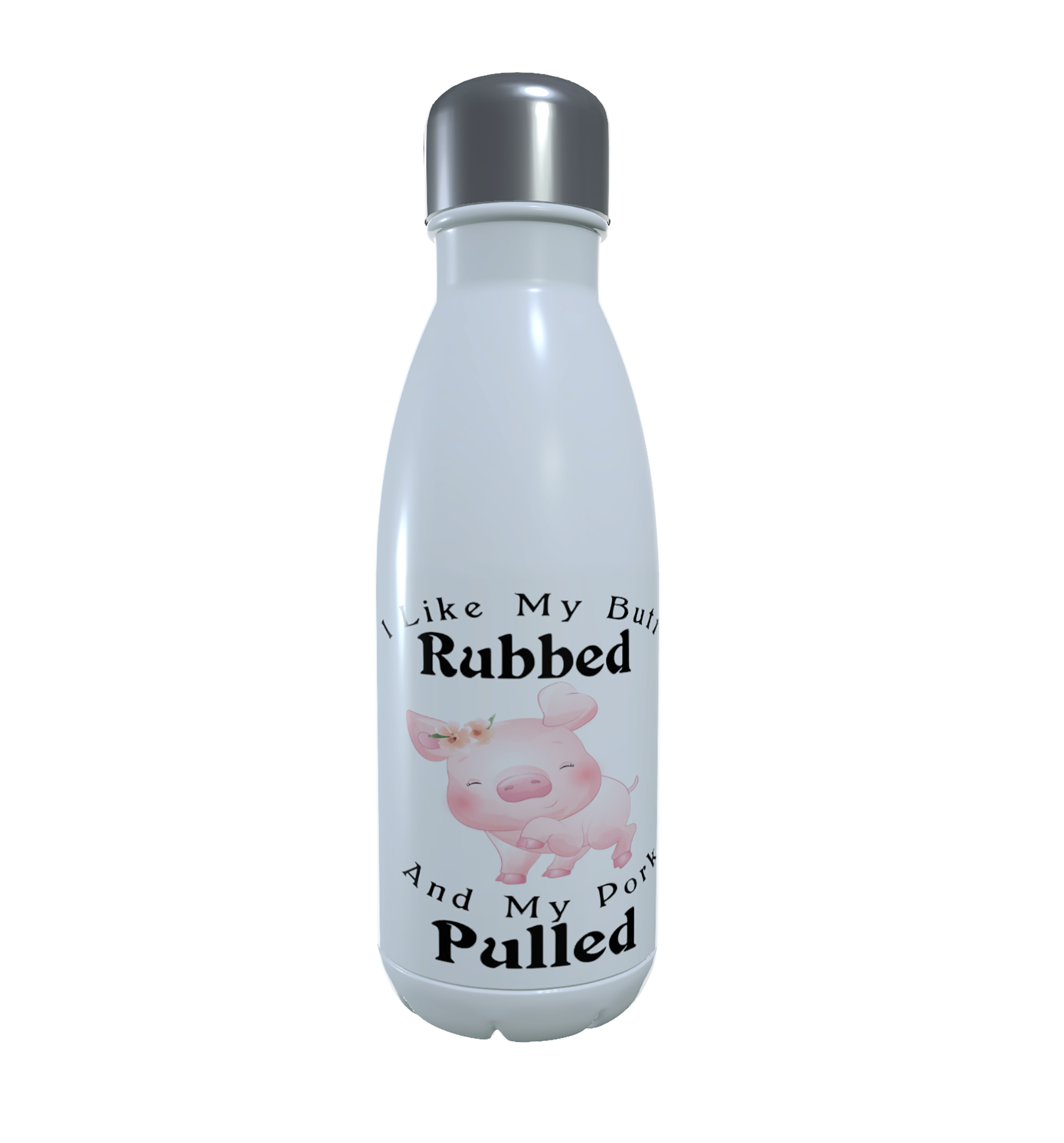 Pig Drinks Bottle - I Like My Butt .... Water Bottle, Insulated - Click Image to Close